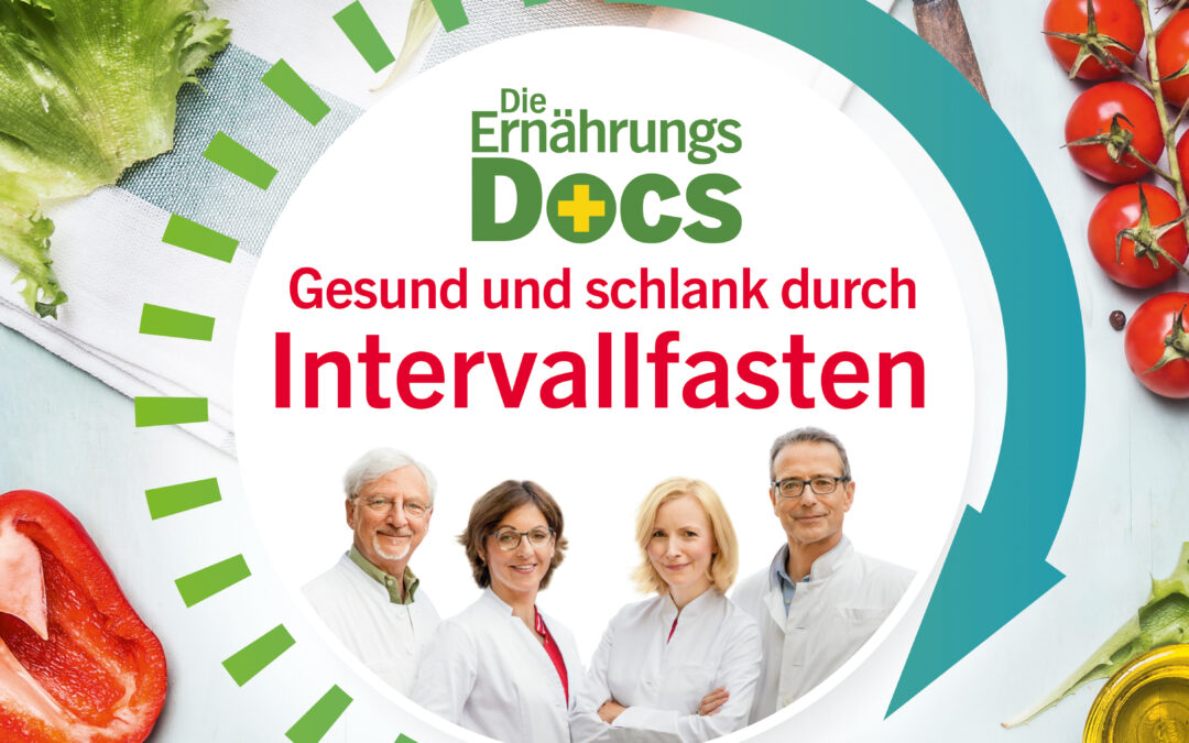Die Ernährungs-Docs – Gesund und schlank durch Intervallfasten