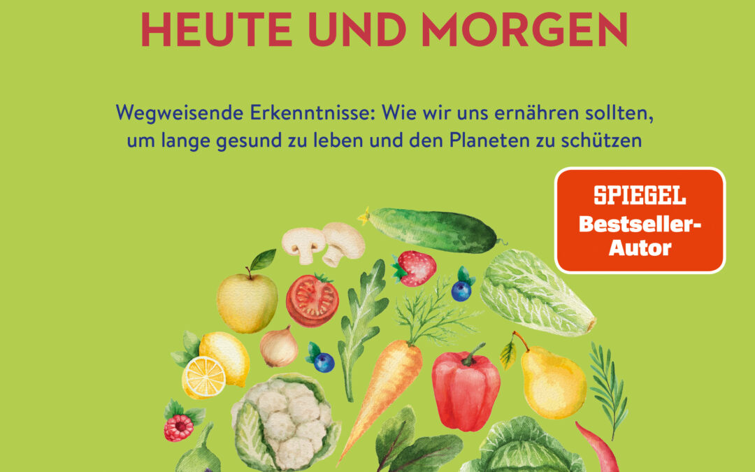Gesunde Ernährung heute und morgen