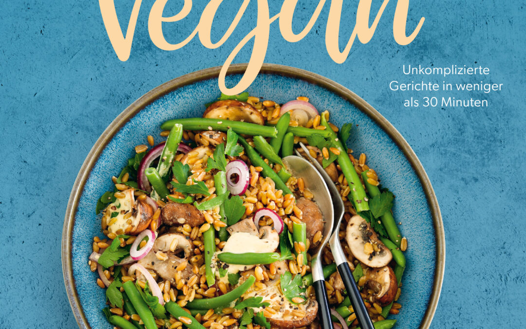 Einfach schnell vegan