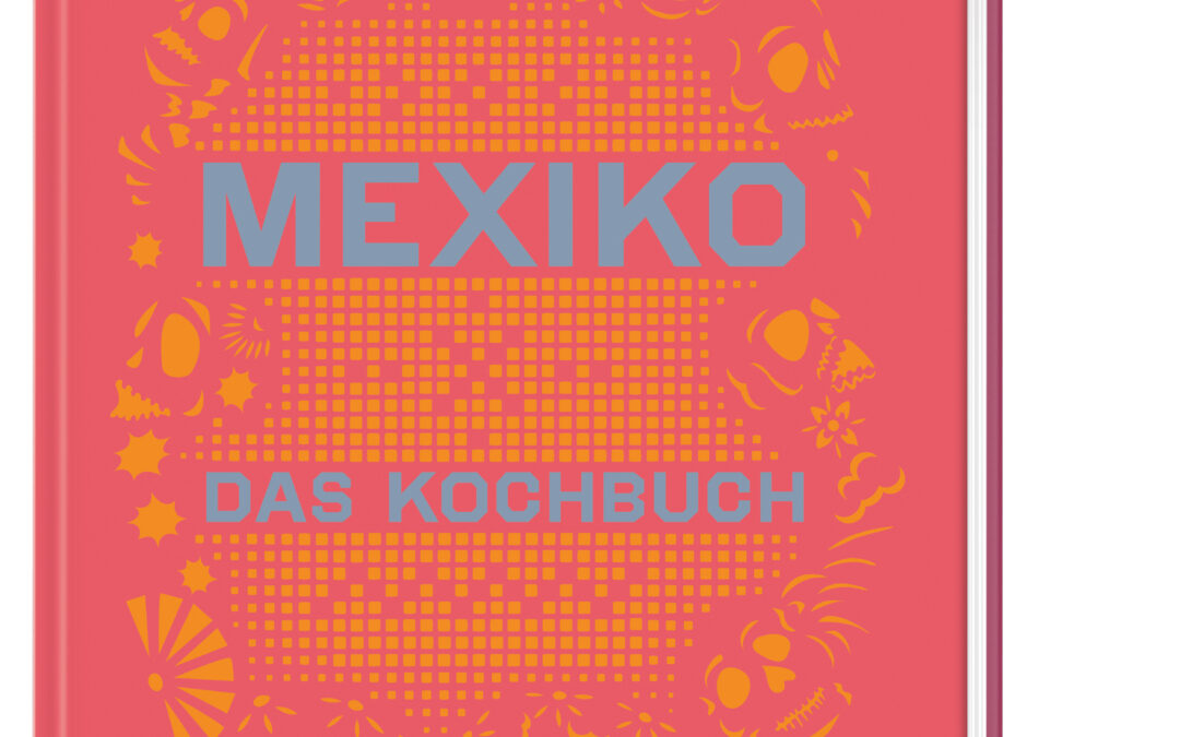 Mexiko – Das Kochbuch