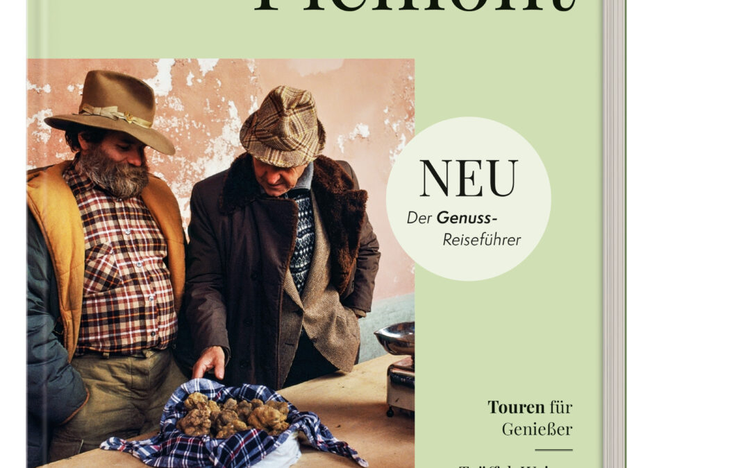Essen, Trinken, Erleben – Piemont