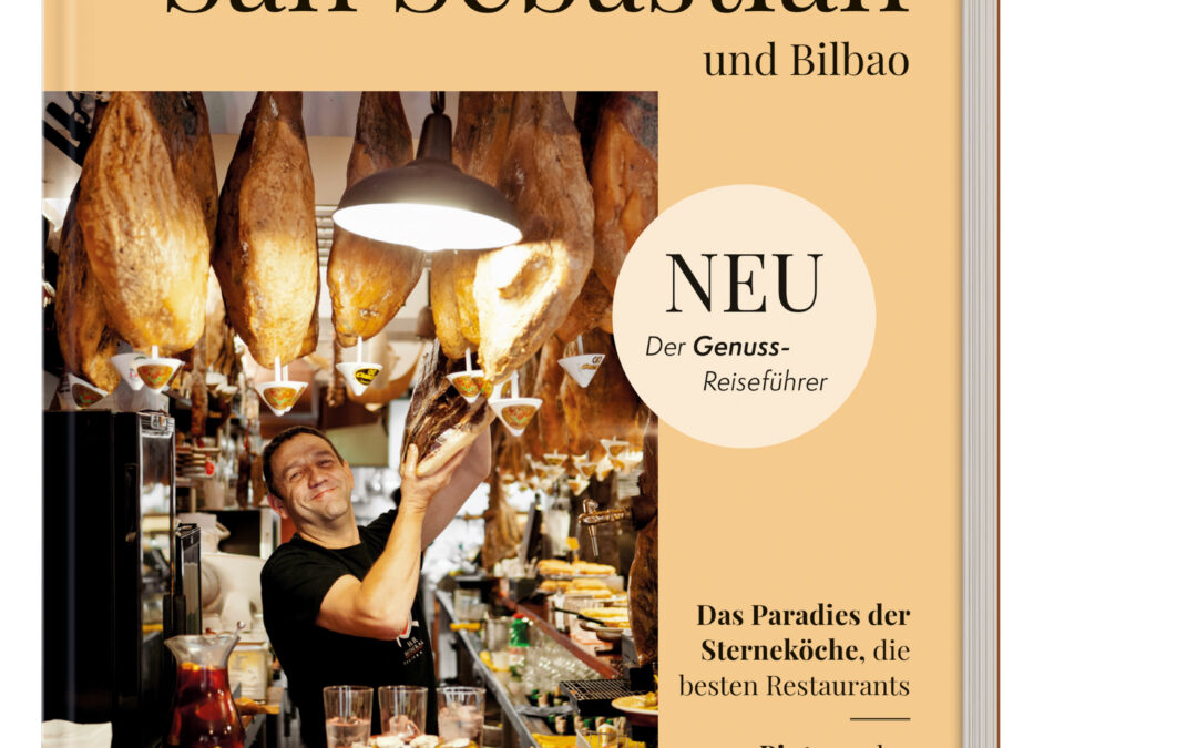 Essen, Trinken, Erleben – San Sebastián und Bilbao