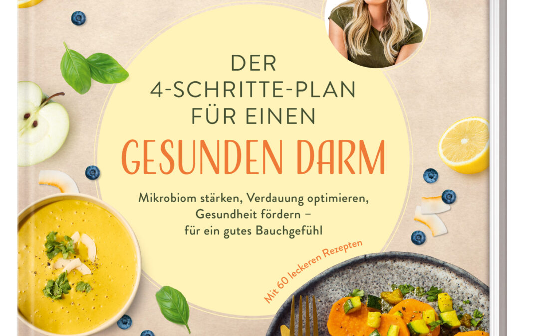 Der 4-Schritte-Plan für einen gesunden Darm