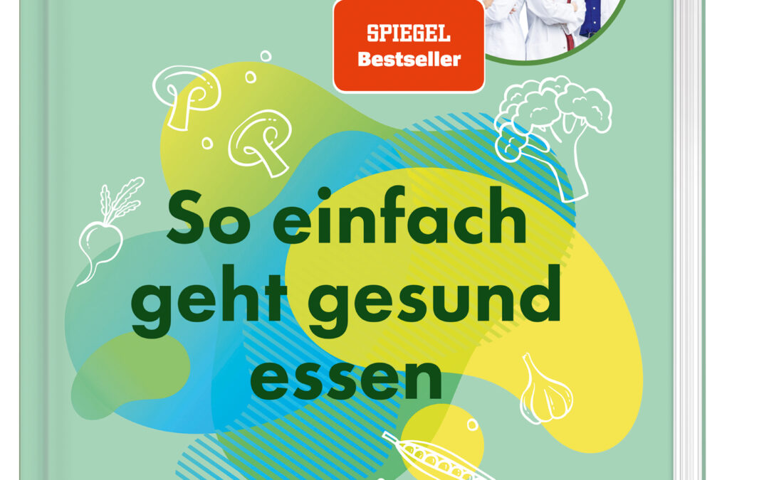 Die Ernährungs-Docs – So einfach geht gesund essen