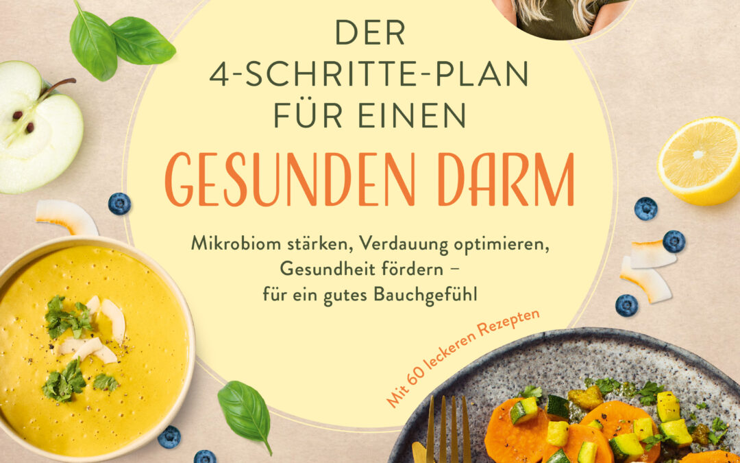 Der 4-Schritte-Plan für einen gesunden Darm