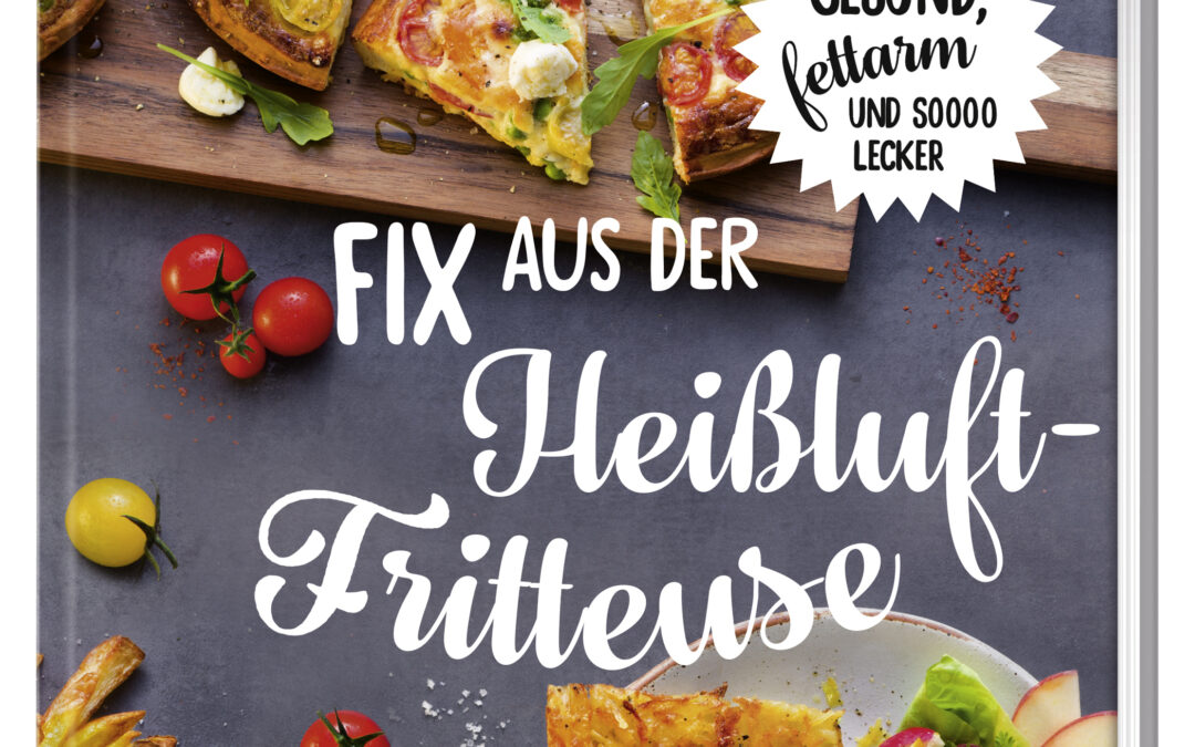 Fix aus der Heißluftfritteuse
